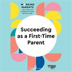Succeeding as a first-time parent cover image
