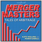 Merger masters : tales of arbitrage cover image