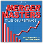 Merger masters : tales of arbitrage cover image