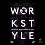 Workstyle : be well, work better, do good cover image