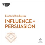 Influence + persuasion cover image