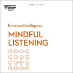Mindful listening. : Harvard Business Review