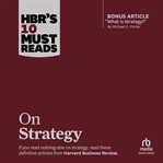 HBR's 10 must reads on strategy cover image
