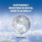 Sustainably investing in digital assets globally cover image