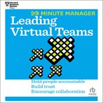 Leading Virtual Teams : HBR 20-Minute Manager cover image