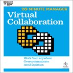 Virtual Collaboration : HBR 20-Minute Manager cover image