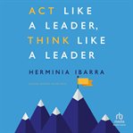 Act like a leader, think like a leader cover image