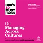 HBR's 10 Must Reads on Managing Across Cultures : HBR's 10 Must Reads cover image