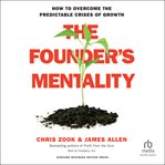 The Founder's Mentality : How to Overcome the Predictable Crises of Growth cover image