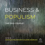 Business and Populism : The Odd Couple? cover image