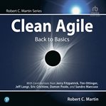 Clean agile: back to basics : Back to Basics cover image