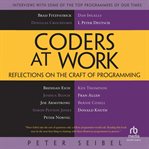 Coders at work: reflections on the craft of programming : Reflections on the Craft of Programming cover image