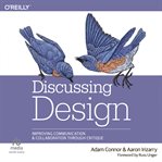 Discussing design: improving communication and collaboration through critique : Improving Communication and Collaboration through Critique cover image