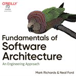 Fundamentals of software architecture: an engineering approach : An Engineering Approach cover image