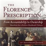 The florence prescription: from accountability to ownership : From Accountability to Ownership cover image