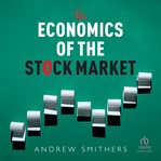 The Economics of the Stock Market cover image