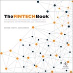The Fintech Book : The Financial Technology Handbook for Investors, Entrepreneurs and Visionaries cover image