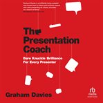 The Presentation Coach : Bare Knuckle Brilliance for Every Presenter cover image