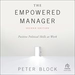 The Empowered Manager : Positive Political Skills at Work cover image