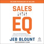 Sales EQ : How Ultra High Performers Leverage Sales-specific Emotional Intelligence to Close the Complex Deal cover image