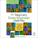 97 Things Every Data Engineer Should Know : Collective Wisdom From the Experts cover image
