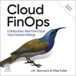 Cloud FinOps : Collaborative, Real-Time Cloud Value Decision Making cover image