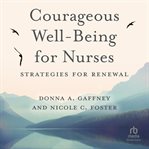Courageous Well-Being for Nurses cover image