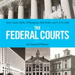 The Federal Courts : An Essential History cover image