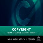 Copyright : What Everyone Needs to Know® cover image