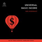 Universal Basic Income : (The MIT Press Essential Knowledge series) cover image
