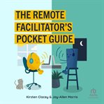 The Remote Facilitator's Pocket Guide cover image