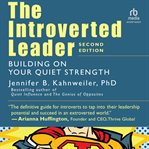 The Introverted Leader : Building on Your Quiet Strength cover image