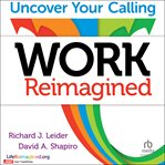 Work Reimagined : Uncover Your Calling cover image