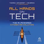 All Hands on Tech : The AI-Powered Citizen Revolution cover image
