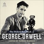 The Oxford Handbook of George Orwell cover image