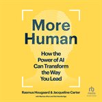 More Human : How the Power of Ai Can Transform the Way You Lead cover image