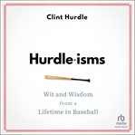 Hurdle-isms : Wit and Wisdom From a Lifetime in Baseball cover image