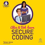 Alice and Bob Learn Secure Coding cover image