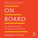 On Board : The Modern Playbook For Corporate Governance cover image