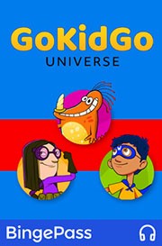 GoKidGo Universe Podcast BingePass