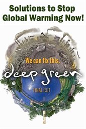 Deep green solutions to stop global warming now cover image