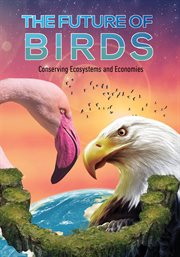 The future of birds : conserving ecosystems and economies cover image