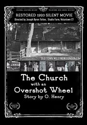 The church with an overshot wheel: story by o. henry : Story by O. Henry cover image