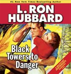 Black towers to danger cover image