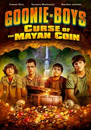 Goonie-boys: curse of the mayan coin. Curse of the Mayan coin cover image