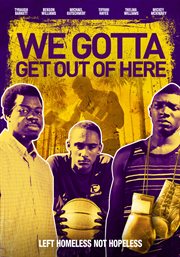 We gotta get out of here cover image