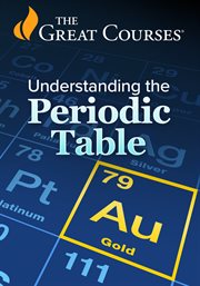 Understanding the periodic table : Our Menu of Matter cover image