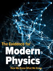 Evidence for modern physics: how we know what we know cover image