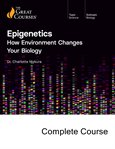 Epigenetics : how environment changes your biology. Great courses audio cover image
