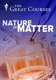 The nature of matter : understanding the physical world cover image